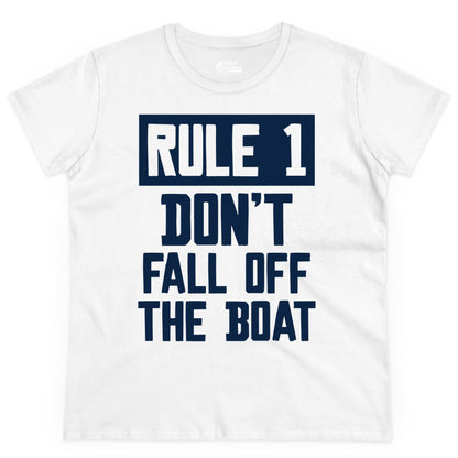 Funny Boat Shirt - Boating Humor Apparel for Cruise and Summer (Ladies Tee) in White - Rule 1 Dont Fall Off The Boat Funny Boating Humor Distressed Shirt