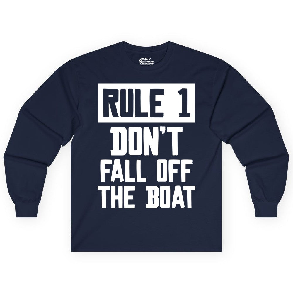 Funny Boat Shirt - Boating Humor Apparel for Cruise and Summer (Long Sleeve) in Navy - Rule 1 Dont Fall Off The Boat Funny Boating Humor Distressed Shirt