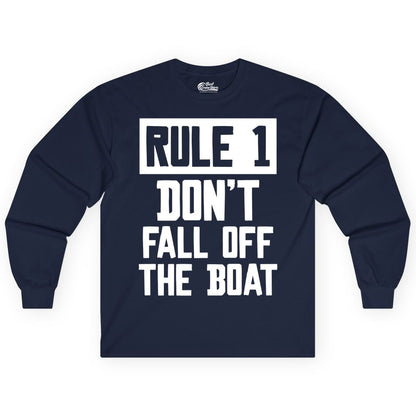 Funny Boat Shirt - Boating Humor Apparel for Cruise and Summer (Long Sleeve) in Navy - Rule 1 Dont Fall Off The Boat Funny Boating Humor Distressed Shirt