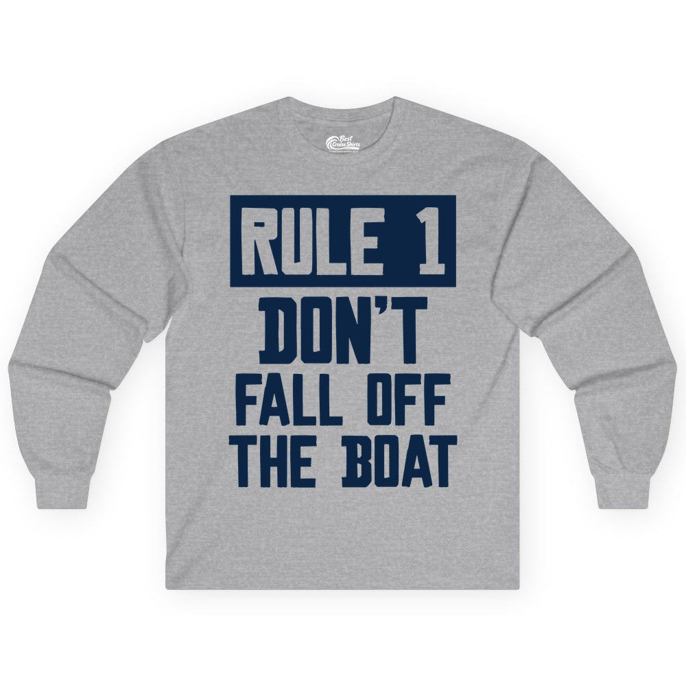 Funny Boat Shirt - Boating Humor Apparel for Cruise and Summer (Long Sleeve) in Sport Grey - Rule 1 Dont Fall Off The Boat Funny Boating Humor Distressed Shirt