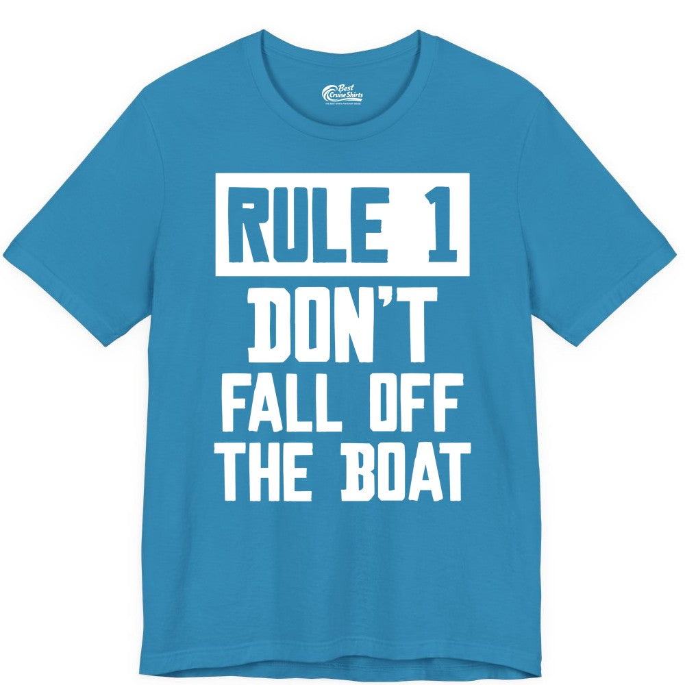 Funny Boat Shirt - Boating Humor Apparel for Cruise and Summer (Premium Tee) in Aqua - Rule 1 Dont Fall Off The Boat Funny Boating Humor Distressed Shirt
