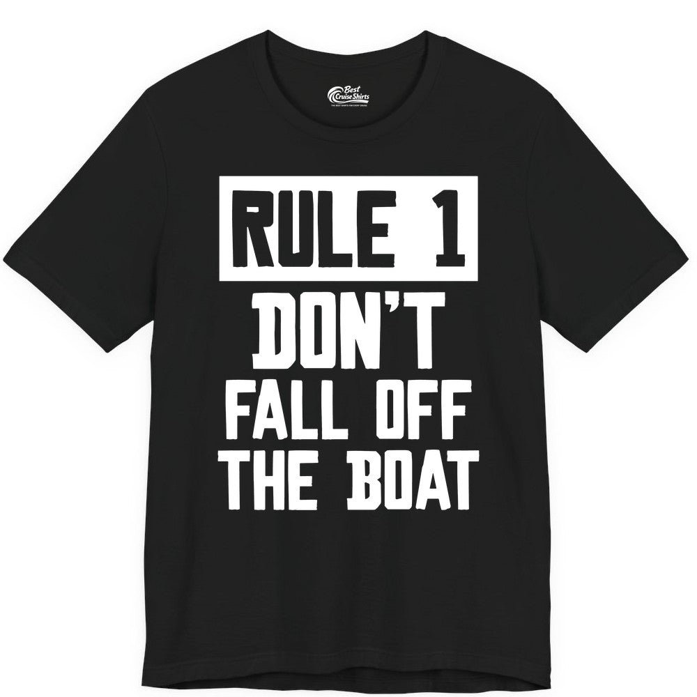 Funny Boat Shirt - Boating Humor Apparel for Cruise and Summer (Premium Tee) in Black - Rule 1 Dont Fall Off The Boat Funny Boating Humor Distressed Shirt