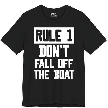 Funny Boat Shirt - Boating Humor Apparel for Cruise and Summer (Premium Tee) in Black - Rule 1 Dont Fall Off The Boat Funny Boating Humor Distressed Shirt