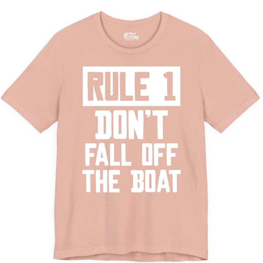 Funny Boat Shirt - Boating Humor Apparel for Cruise and Summer (Premium Tee) in Peach - Rule 1 Dont Fall Off The Boat Funny Boating Humor Distressed Shirt