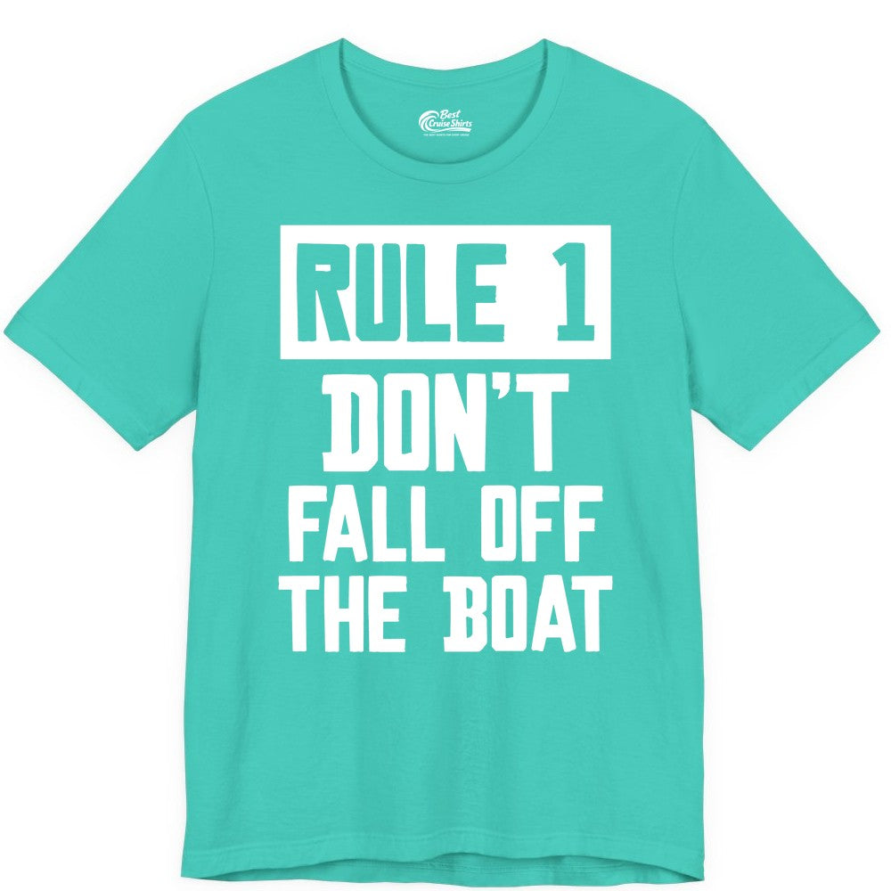 Funny Boat Shirt - Boating Humor Apparel for Cruise and Summer (Premium Tee) in Teal - Rule 1 Dont Fall Off The Boat Funny Boating Humor Distressed Shirt