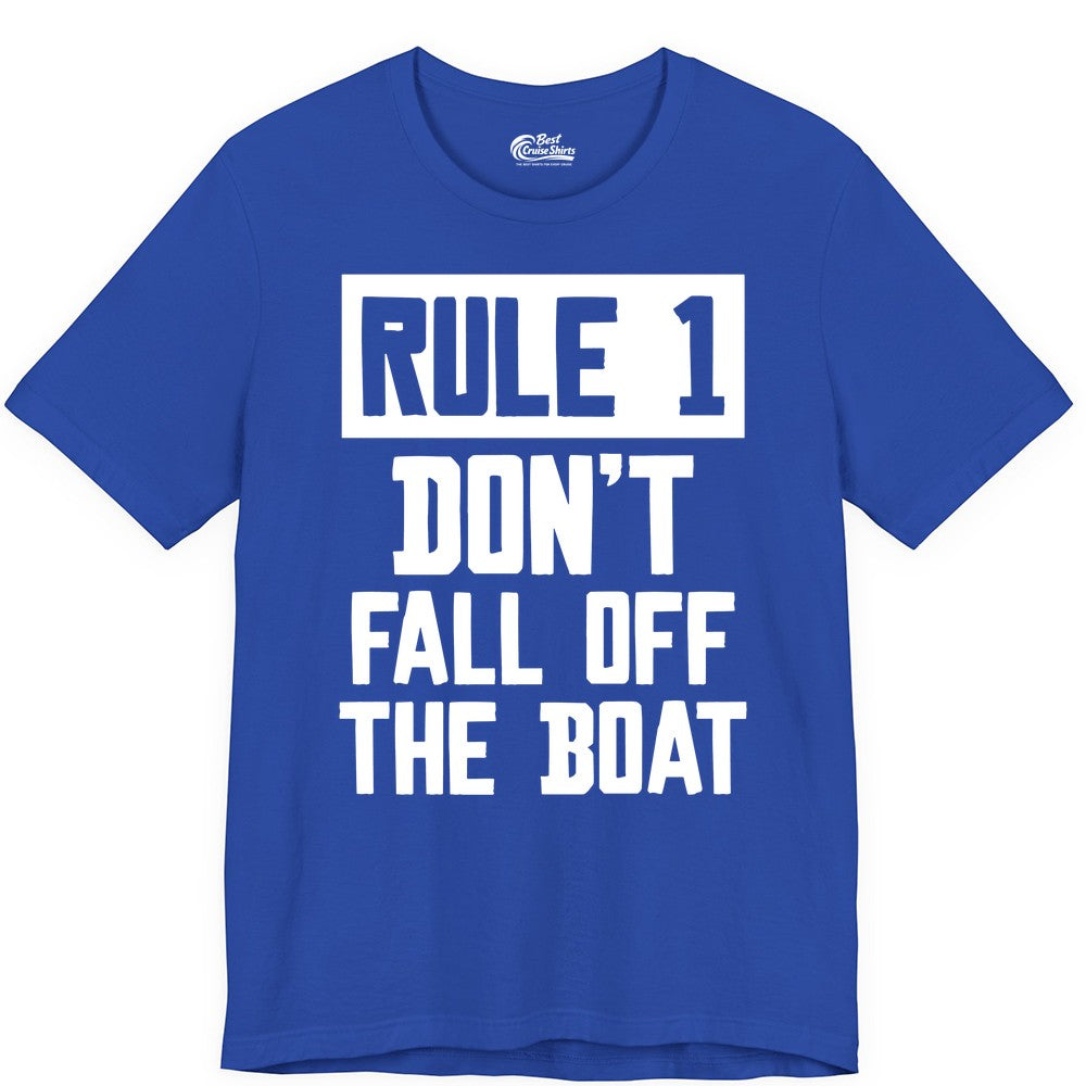 Funny Boat Shirt - Boating Humor Apparel for Cruise and Summer (Premium Tee) in True Royal - Rule 1 Dont Fall Off The Boat Funny Boating Humor Distressed Shirt