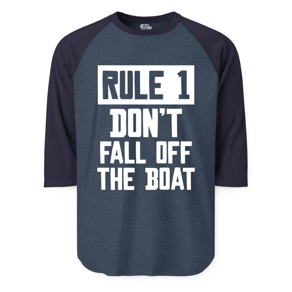 Funny Boat Shirt - Boating Humor Apparel for Cruise and Summer (Raglan) in Heather DenimNavy - Rule 1 Dont Fall Off The Boat Funny Boating Humor Distressed Shirt