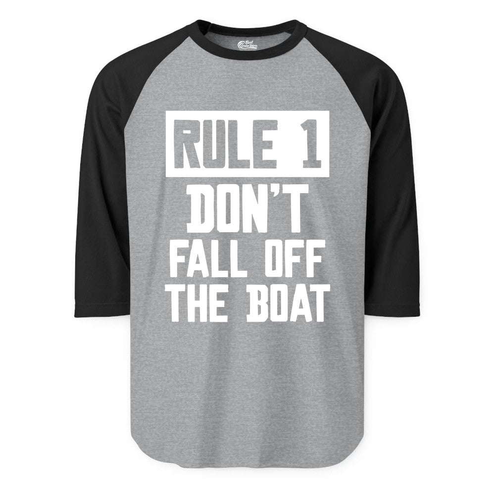 Funny Boat Shirt - Boating Humor Apparel for Cruise and Summer (Raglan) in Heather GreyBlack - Rule 1 Dont Fall Off The Boat Funny Boating Humor Distressed Shirt