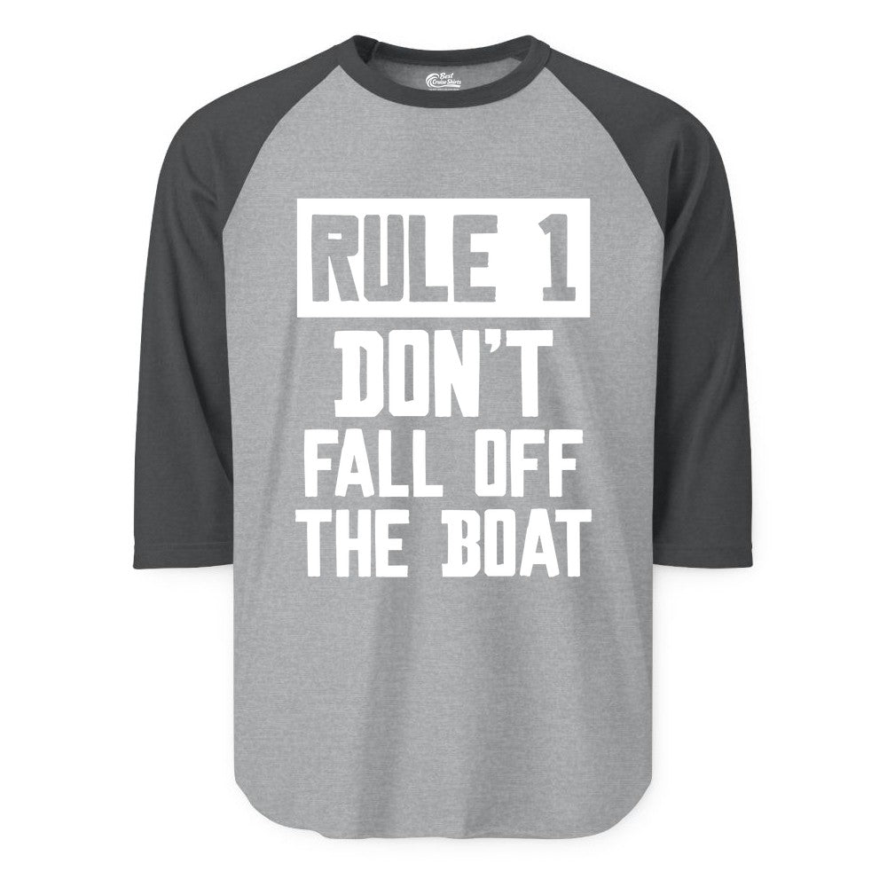 Funny Boat Shirt - Boating Humor Apparel for Cruise and Summer (Raglan) in Heather GreyHeather Charcoal - Rule 1 Dont Fall Off The Boat Funny Boating Humor Distressed Shirt