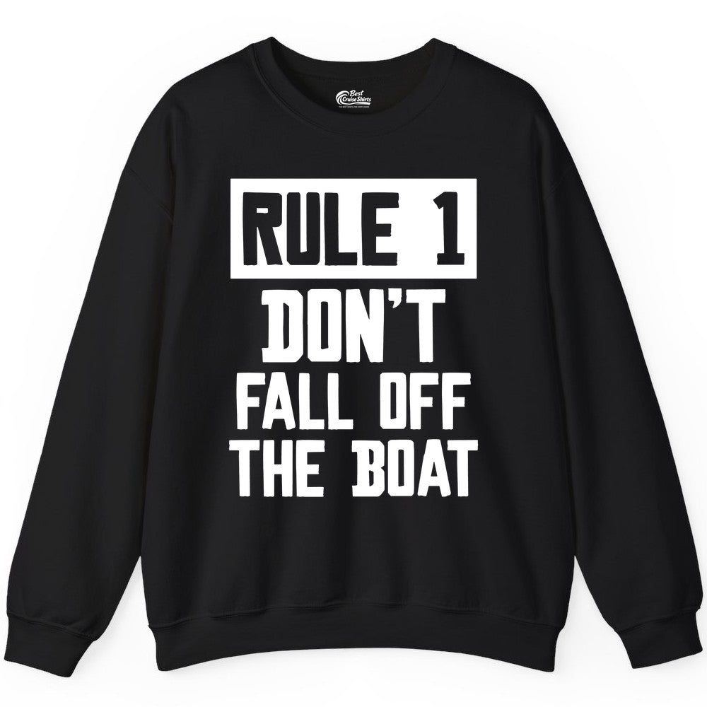 Funny Boat Shirt - Boating Humor Apparel for Cruise and Summer (Sweatshirt) in Black - Rule 1 Dont Fall Off The Boat Funny Boating Humor Distressed Shirt