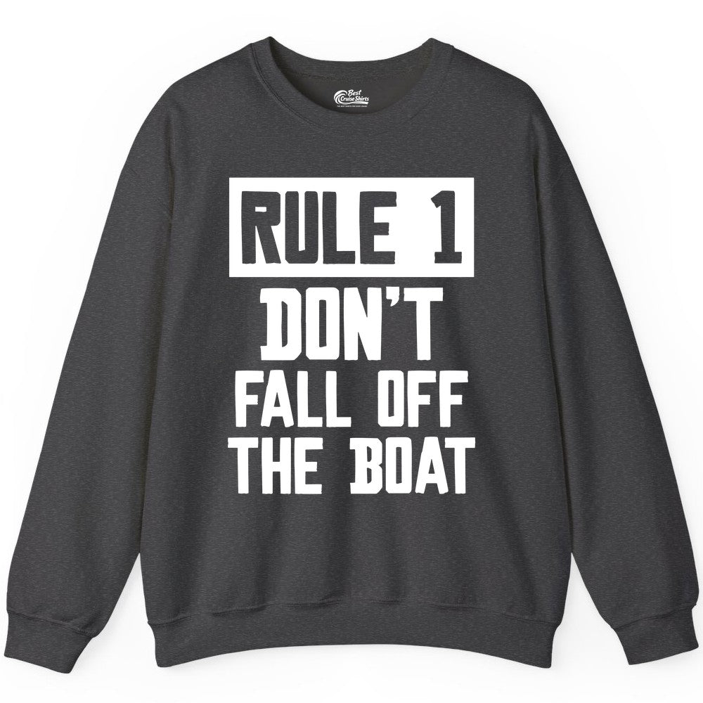 Funny Boat Shirt - Boating Humor Apparel for Cruise and Summer (Sweatshirt) in Dark Heather - Rule 1 Dont Fall Off The Boat Funny Boating Humor Distressed Shirt