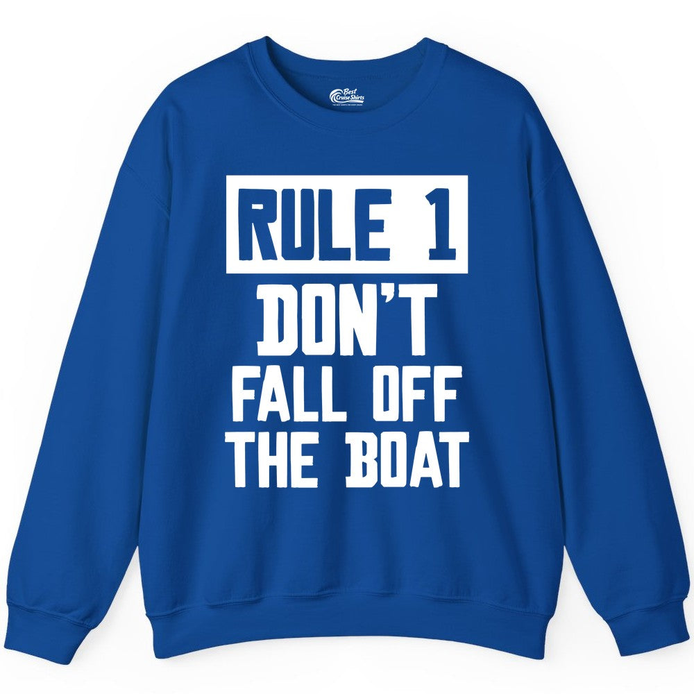 Funny Boat Shirt - Boating Humor Apparel for Cruise and Summer (Sweatshirt) in Royal - Rule 1 Dont Fall Off The Boat Funny Boating Humor Distressed Shirt