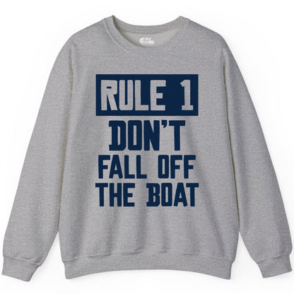 Funny Boat Shirt - Boating Humor Apparel for Cruise and Summer (Sweatshirt) in Sport Grey - Rule 1 Dont Fall Off The Boat Funny Boating Humor Distressed Shirt