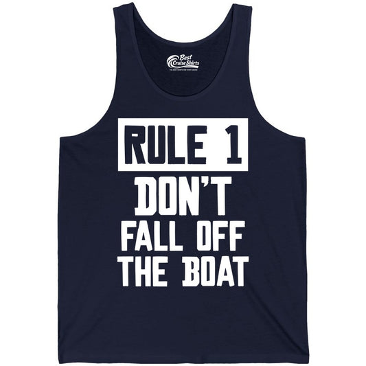 Funny Boat Shirt - Boating Humor Apparel for Cruise and Summer (Tank Top) in Navy - Rule 1 Dont Fall Off The Boat Funny Boating Humor Distressed Shirt