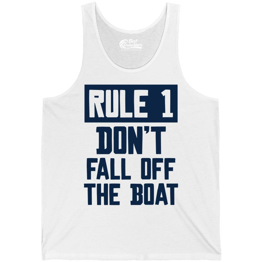Funny Boat Shirt - Boating Humor Apparel for Cruise and Summer (Tank Top) in White - Rule 1 Dont Fall Off The Boat Funny Boating Humor Distressed Shirt