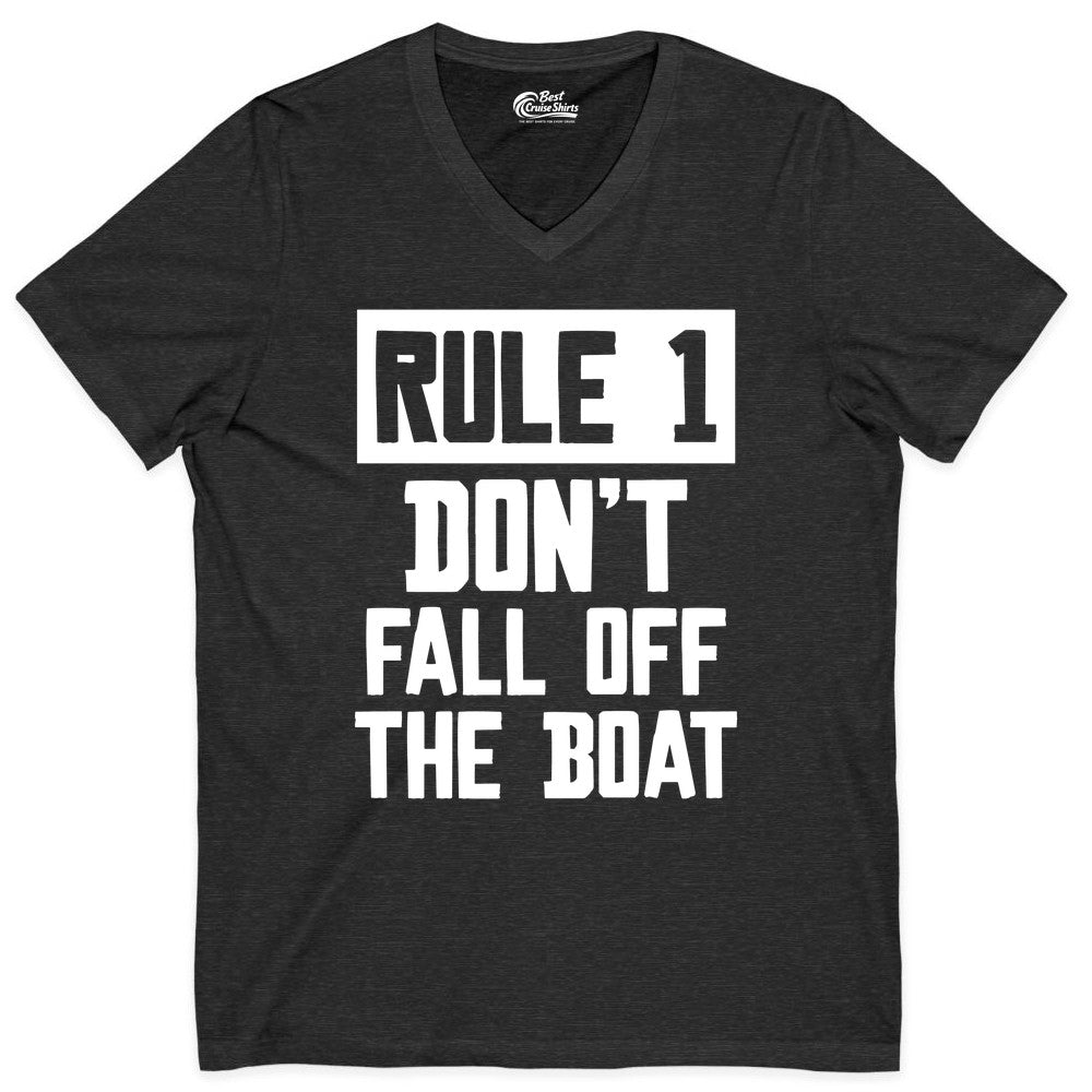 Funny Boat Shirt - Boating Humor Apparel for Cruise and Summer (V-Neck) in Dark Grey Heather - Rule 1 Dont Fall Off The Boat Funny Boating Humor Distressed Shirt