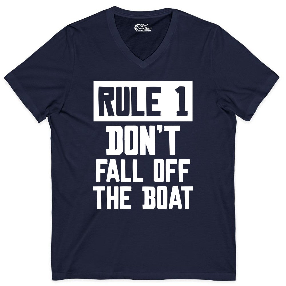 Funny Boat Shirt - Boating Humor Apparel for Cruise and Summer (V-Neck) in Navy - Rule 1 Dont Fall Off The Boat Funny Boating Humor Distressed Shirt