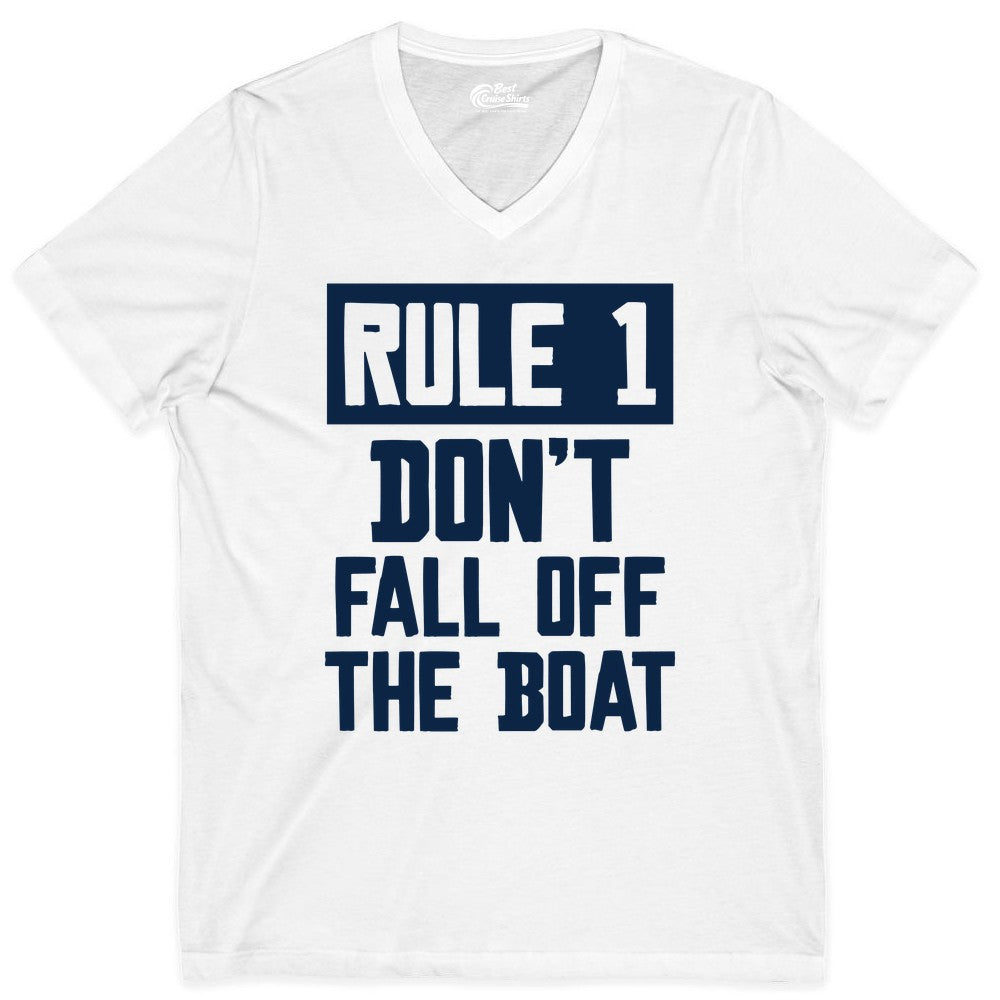 Funny Boat Shirt - Boating Humor Apparel for Cruise and Summer (V-Neck) in White - Rule 1 Dont Fall Off The Boat Funny Boating Humor Distressed Shirt