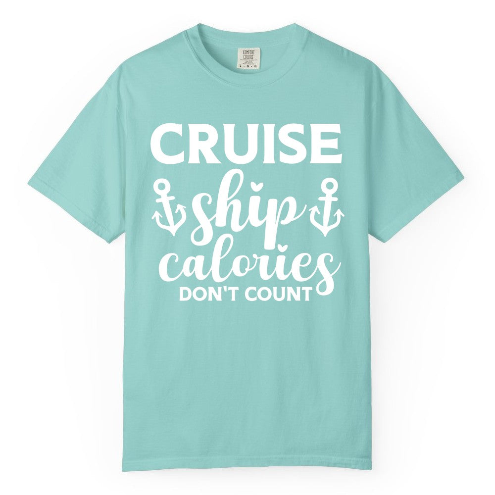 Cruise Ship Calories Dont Count Shirt - Funny Cruise Ship Humor Tee (Comfort Color) in Chalky Mint - Cruise Ship Calories Dont Count Funny Nautical Anchor Cruise Shirt