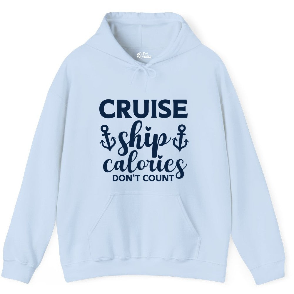 Cruise Ship Calories Dont Count Shirt - Funny Cruise Ship Humor Tee (Hoodie) in Light Blue - Cruise Ship Calories Dont Count Funny Nautical Anchor Cruise Shirt