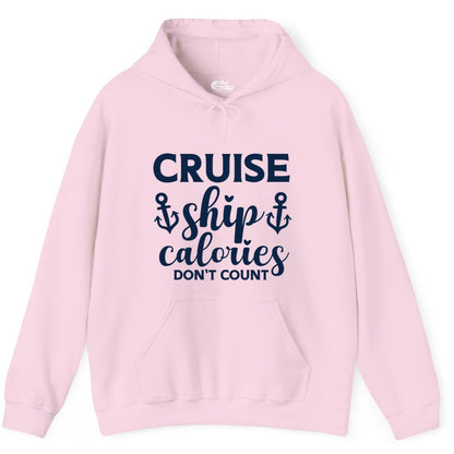 Cruise Ship Calories Dont Count Shirt - Funny Cruise Ship Humor Tee (Hoodie) in Light Pink - Cruise Ship Calories Dont Count Funny Nautical Anchor Cruise Shirt
