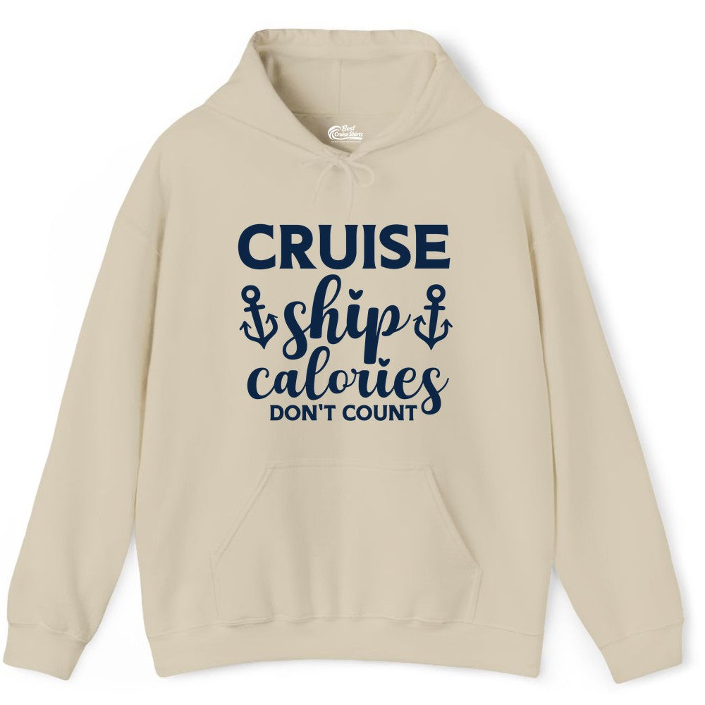 Cruise Ship Calories Dont Count Shirt - Funny Cruise Ship Humor Tee (Hoodie) in Sand - Cruise Ship Calories Dont Count Funny Nautical Anchor Cruise Shirt
