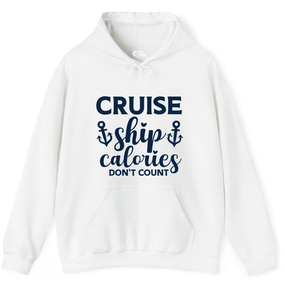 Cruise Ship Calories Dont Count Shirt - Funny Cruise Ship Humor Tee (Hoodie) in White - Cruise Ship Calories Dont Count Funny Nautical Anchor Cruise Shirt