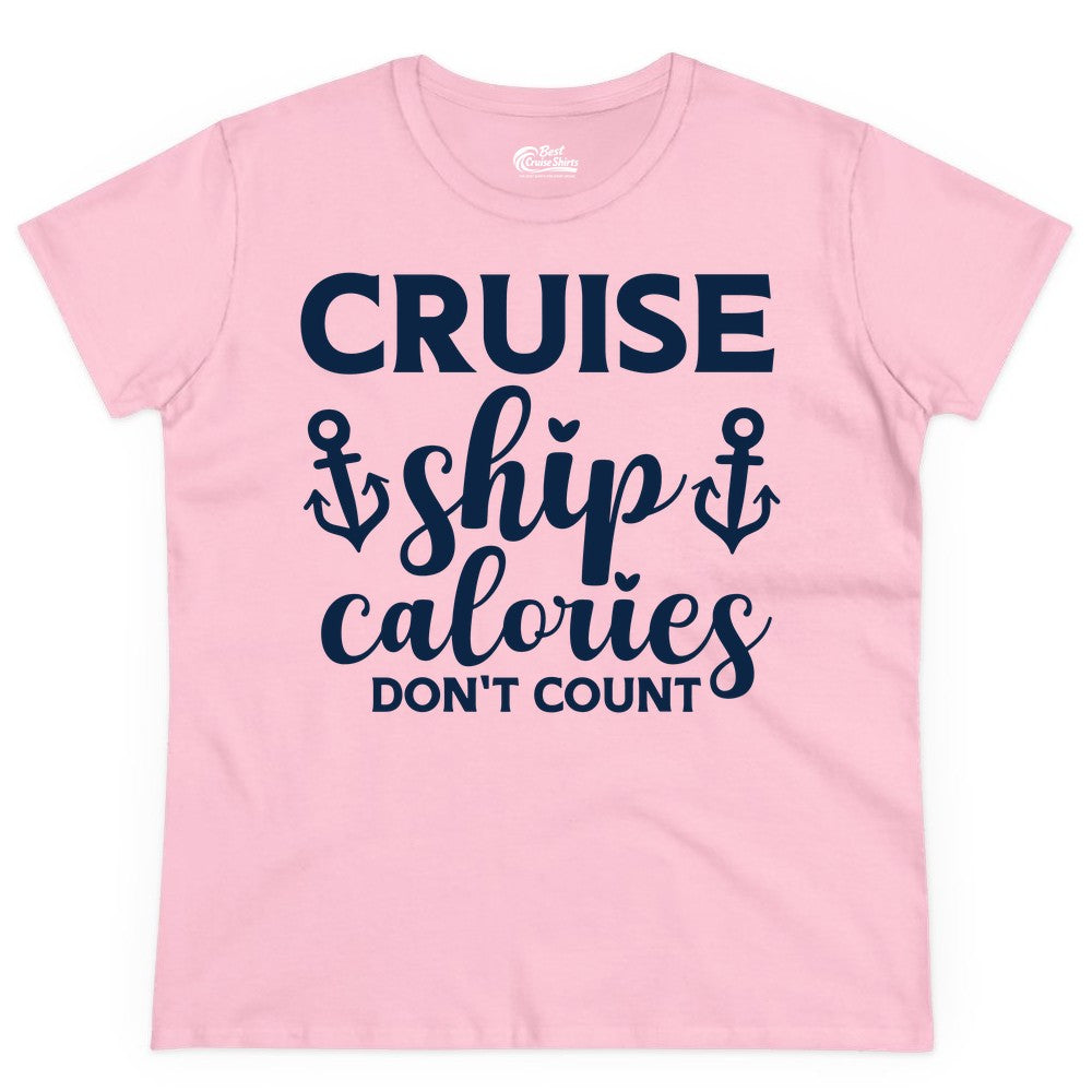 Cruise Ship Calories Dont Count Shirt - Funny Cruise Ship Humor Tee (Ladies Tee) in Light Pink - Cruise Ship Calories Dont Count Funny Nautical Anchor Cruise Shirt