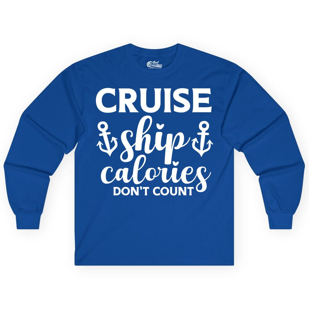 Cruise Ship Calories Dont Count Shirt - Funny Cruise Ship Humor Tee (Long Sleeve) in Royal - Cruise Ship Calories Dont Count Funny Nautical Anchor Cruise Shirt