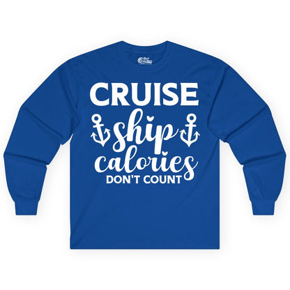 Cruise Ship Calories Dont Count Shirt - Funny Cruise Ship Humor Tee (Long Sleeve) in Royal - Cruise Ship Calories Dont Count Funny Nautical Anchor Cruise Shirt