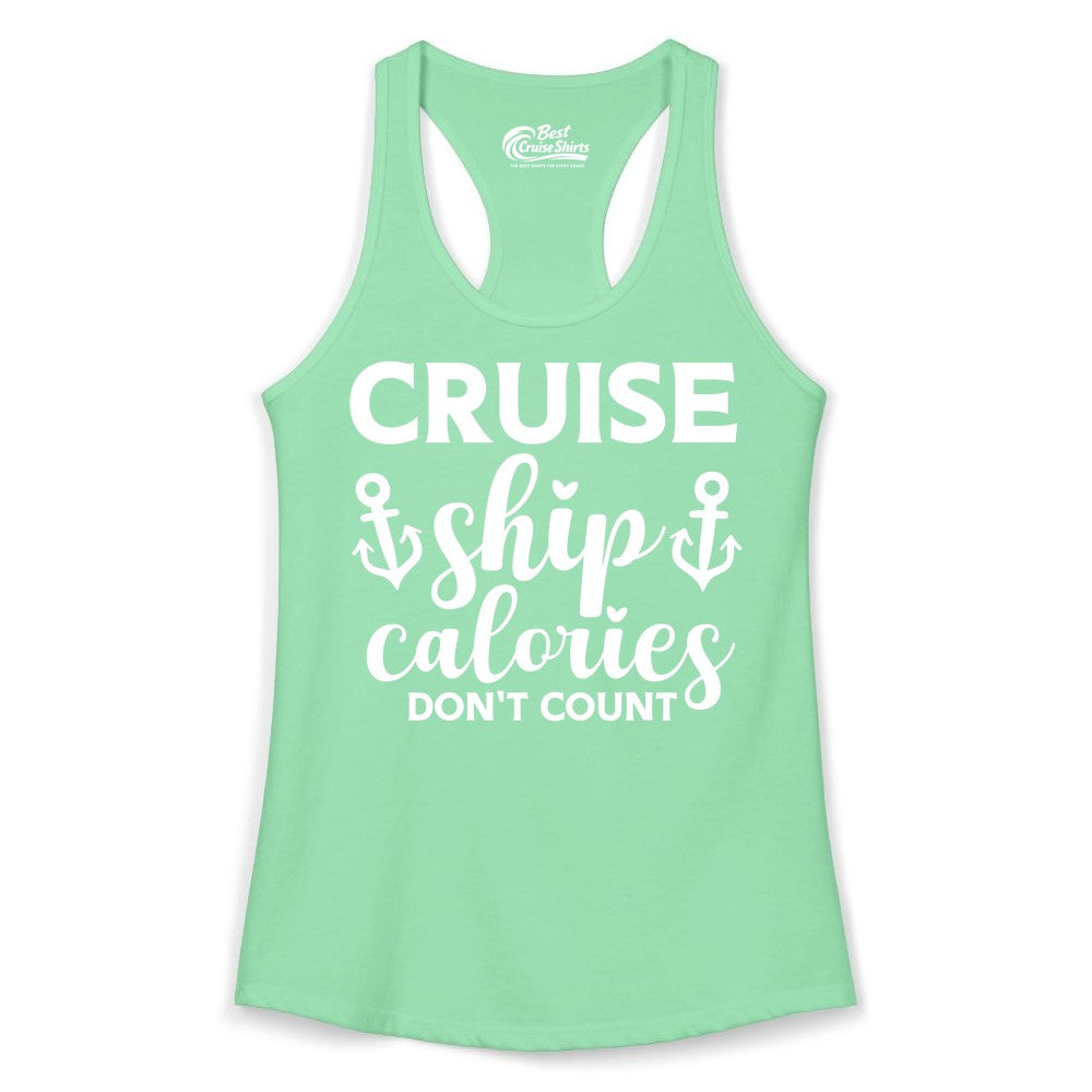 Cruise Ship Calories Dont Count Shirt - Funny Cruise Ship Humor Tee (Ladies Tank) in Solid Mint - Cruise Ship Calories Dont Count Funny Nautical Anchor Cruise Shirt