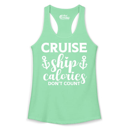 Cruise Ship Calories Dont Count Shirt - Funny Cruise Ship Humor Tee (Ladies Tank) in Solid Mint - Cruise Ship Calories Dont Count Funny Nautical Anchor Cruise Shirt