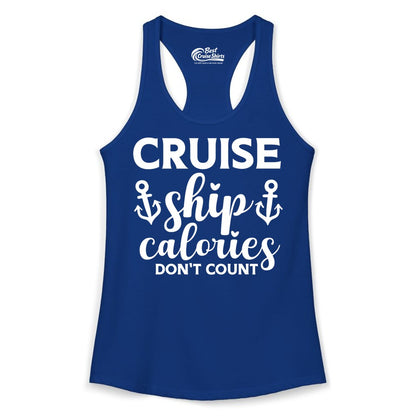 Cruise Ship Calories Dont Count Shirt - Funny Cruise Ship Humor Tee (Ladies Tank) in Solid Royal - Cruise Ship Calories Dont Count Funny Nautical Anchor Cruise Shirt