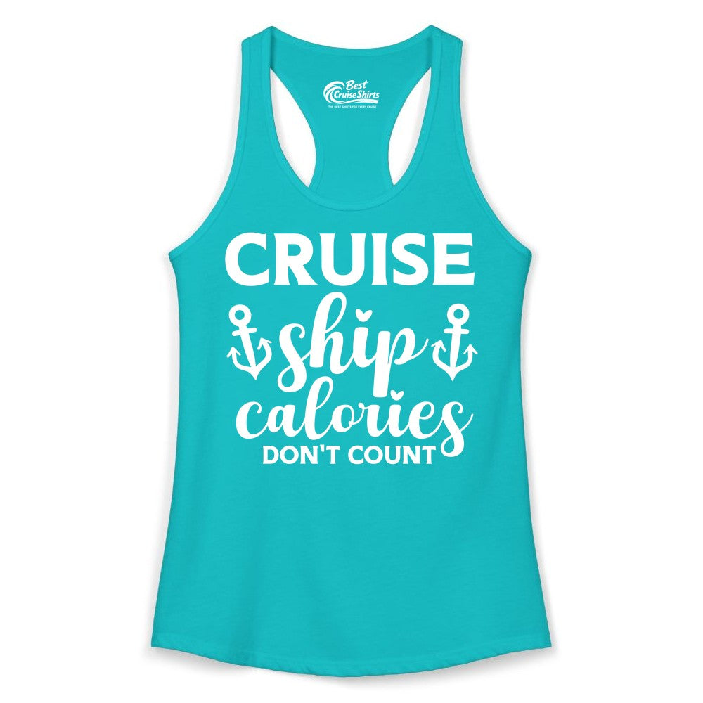 Cruise Ship Calories Dont Count Shirt - Funny Cruise Ship Humor Tee (Ladies Tank) in Tahiti Blue - Cruise Ship Calories Dont Count Funny Nautical Anchor Cruise Shirt
