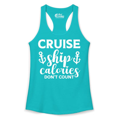 Cruise Ship Calories Dont Count Shirt - Funny Cruise Ship Humor Tee (Ladies Tank) in Tahiti Blue - Cruise Ship Calories Dont Count Funny Nautical Anchor Cruise Shirt