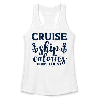 Cruise Ship Calories Dont Count Shirt - Funny Cruise Ship Humor Tee (Ladies Tank) in White - Cruise Ship Calories Dont Count Funny Nautical Anchor Cruise Shirt