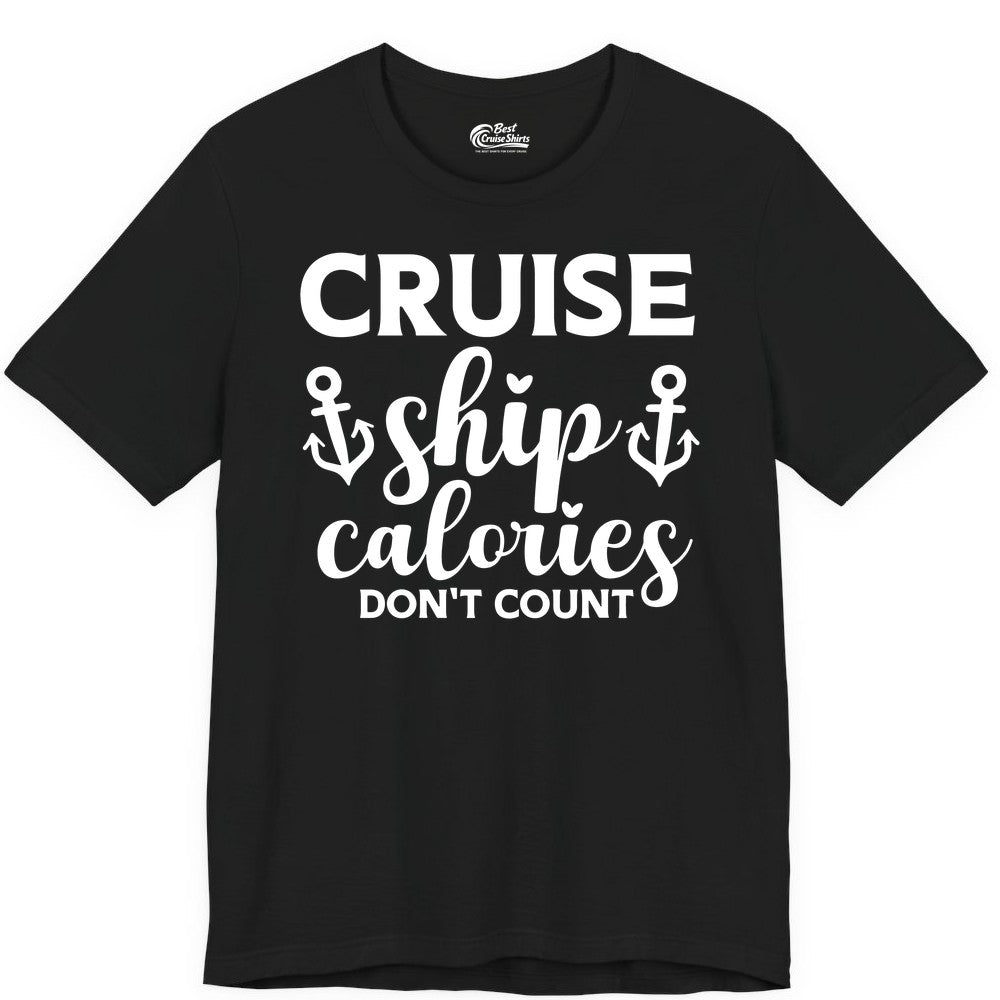 Cruise Ship Calories Dont Count Shirt - Funny Cruise Ship Humor Tee (Premium Tee) in Black - Cruise Ship Calories Dont Count Funny Nautical Anchor Cruise Shirt