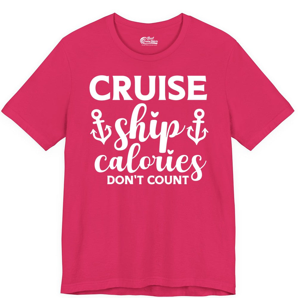 Cruise Ship Calories Dont Count Shirt - Funny Cruise Ship Humor Tee (Premium Tee) in Fuchsia - Cruise Ship Calories Dont Count Funny Nautical Anchor Cruise Shirt