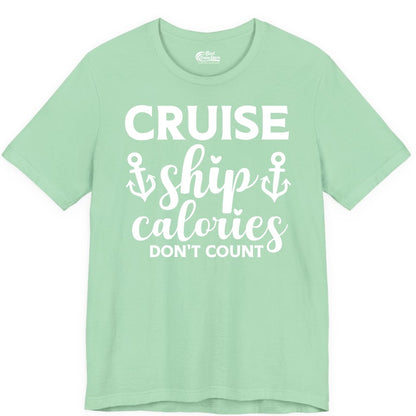 Cruise Ship Calories Dont Count Shirt - Funny Cruise Ship Humor Tee (Premium Tee) in Mint - Cruise Ship Calories Dont Count Funny Nautical Anchor Cruise Shirt