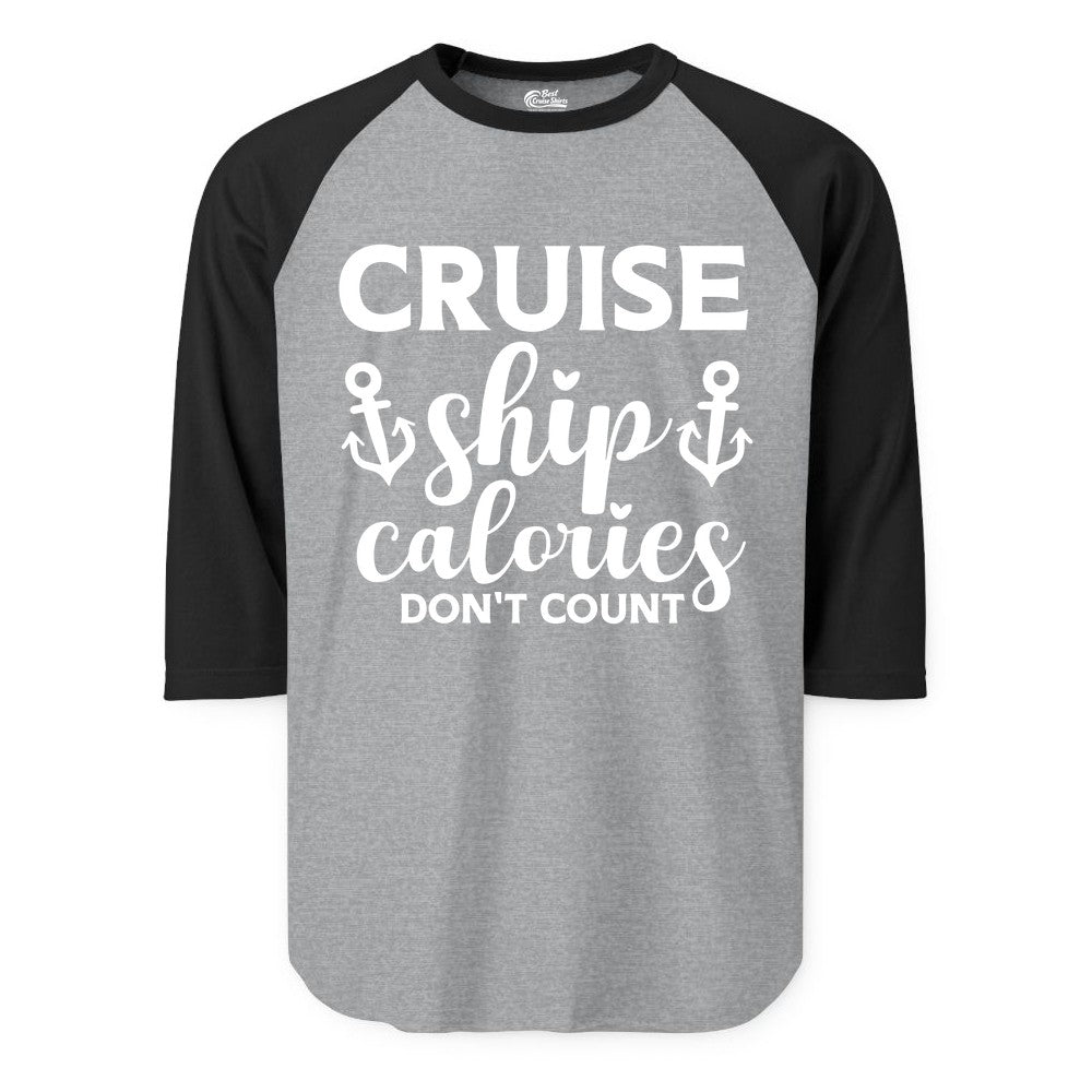 Cruise Ship Calories Dont Count Shirt - Funny Cruise Ship Humor Tee (Raglan) in Heather GreyBlack - Cruise Ship Calories Dont Count Funny Nautical Anchor Cruise Shirt