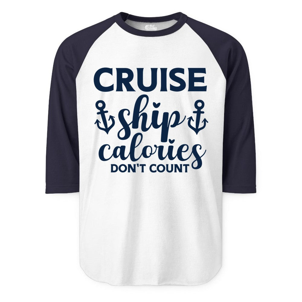 Cruise Ship Calories Dont Count Shirt - Funny Cruise Ship Humor Tee (Raglan) in WhiteNavy - Cruise Ship Calories Dont Count Funny Nautical Anchor Cruise Shirt