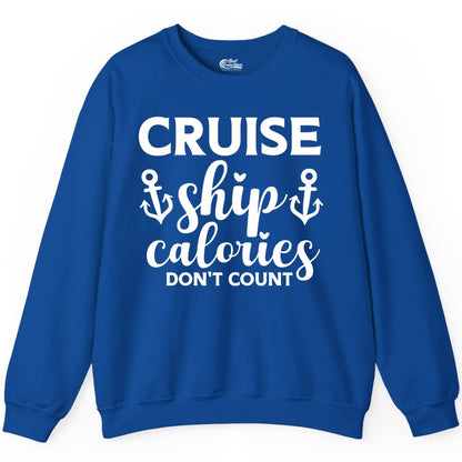 Cruise Ship Calories Dont Count Shirt - Funny Cruise Ship Humor Tee (Sweatshirt) in Royal - Cruise Ship Calories Dont Count Funny Nautical Anchor Cruise Shirt