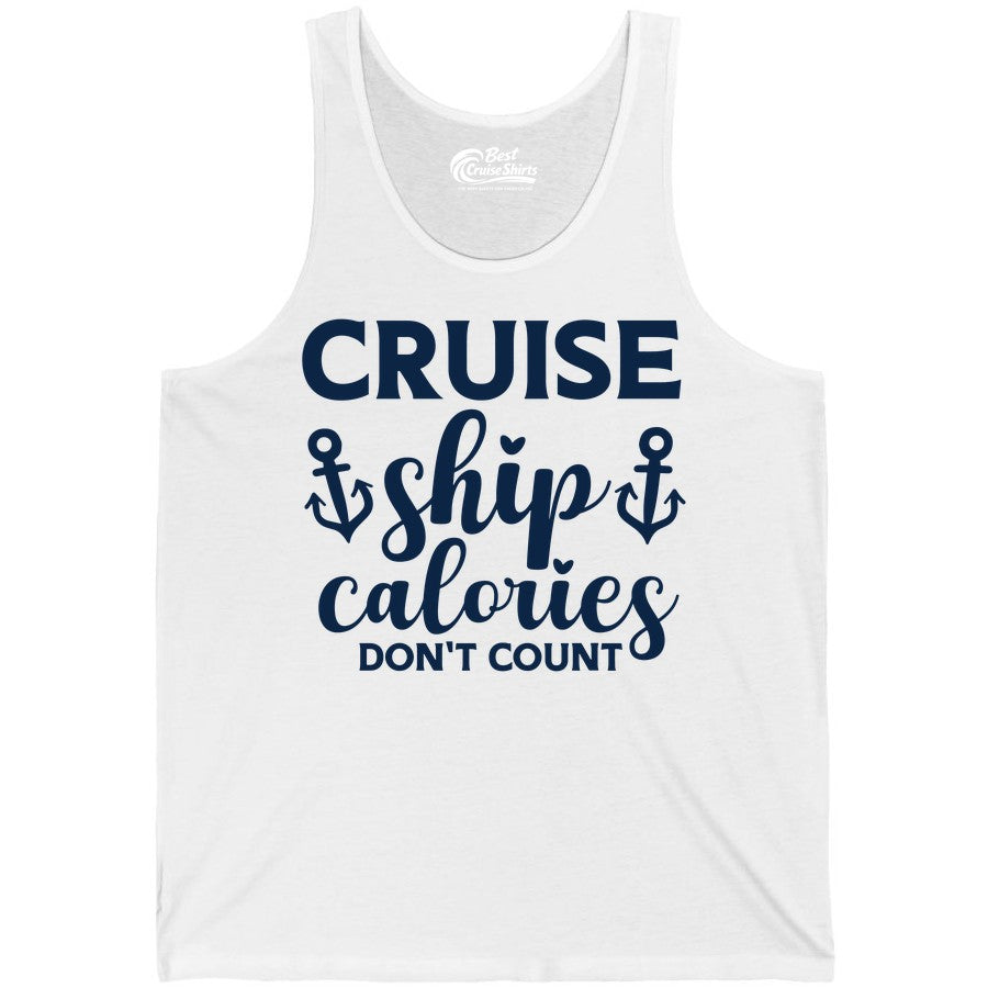 Cruise Ship Calories Dont Count Shirt - Funny Cruise Ship Humor Tee (Tank Top) in White - Cruise Ship Calories Dont Count Funny Nautical Anchor Cruise Shirt