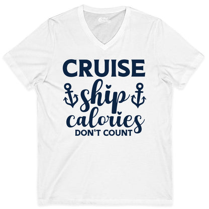Cruise Ship Calories Dont Count Shirt - Funny Cruise Ship Humor Tee (V-Neck) in White - Cruise Ship Calories Dont Count Funny Nautical Anchor Cruise Shirt