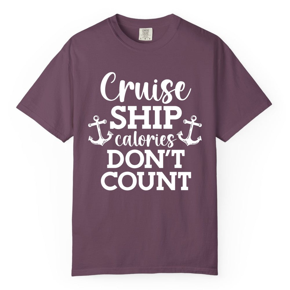 Cruise Ship Shirt - Funny Cruise Calories Don't Count Anchor Tee (Comfort Color) in Berry - Cruise Ship Calories Don’t Count Shirt with Anchors Funny Nautical