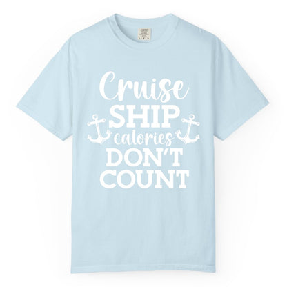 Cruise Ship Shirt - Funny Cruise Calories Don't Count Anchor Tee (Comfort Color) in Chambray - Cruise Ship Calories Don’t Count Shirt with Anchors Funny Nautical