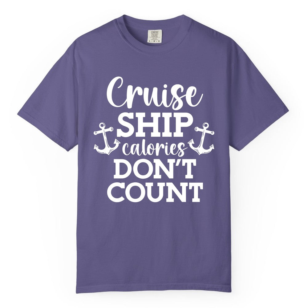 Cruise Ship Shirt - Funny Cruise Calories Don't Count Anchor Tee (Comfort Color) in Grape - Cruise Ship Calories Don’t Count Shirt with Anchors Funny Nautical
