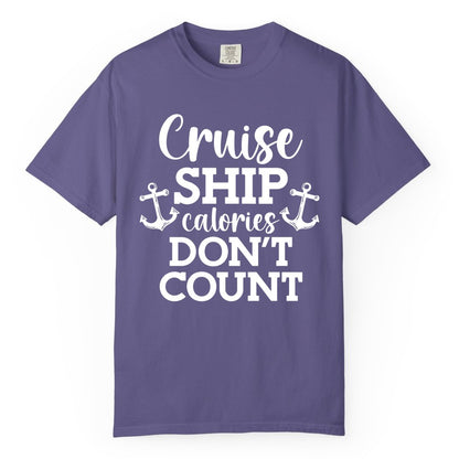 Cruise Ship Shirt - Funny Cruise Calories Don't Count Anchor Tee (Comfort Color) in Grape - Cruise Ship Calories Don’t Count Shirt with Anchors Funny Nautical