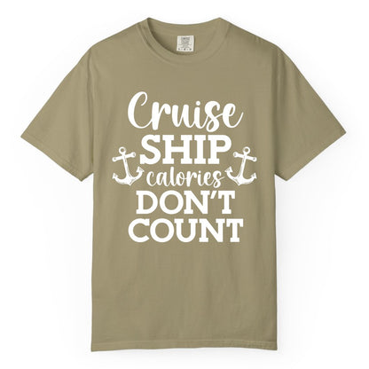Cruise Ship Shirt - Funny Cruise Calories Don't Count Anchor Tee (Comfort Color) in Khaki - Cruise Ship Calories Don’t Count Shirt with Anchors Funny Nautical