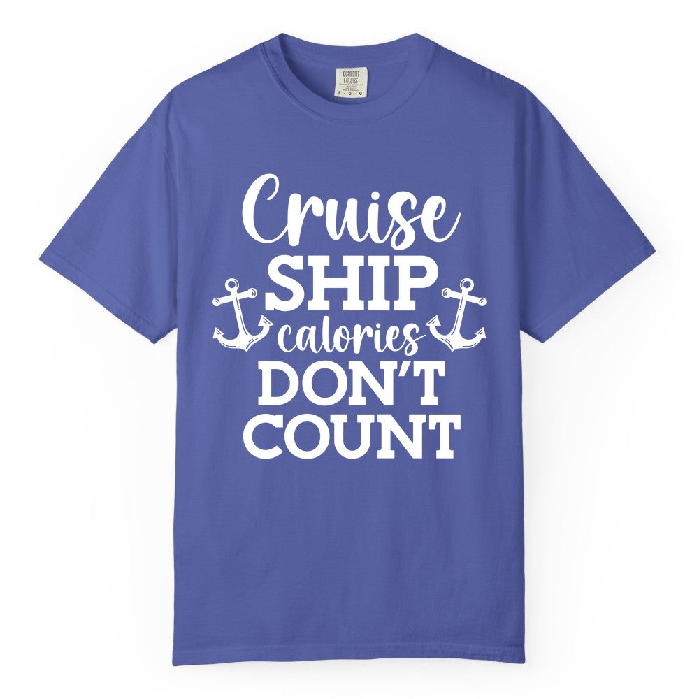Cruise Ship Shirt - Funny Cruise Calories Don't Count Anchor Tee (Comfort Color) in Periwinkle - Cruise Ship Calories Don’t Count Shirt with Anchors Funny Nautical